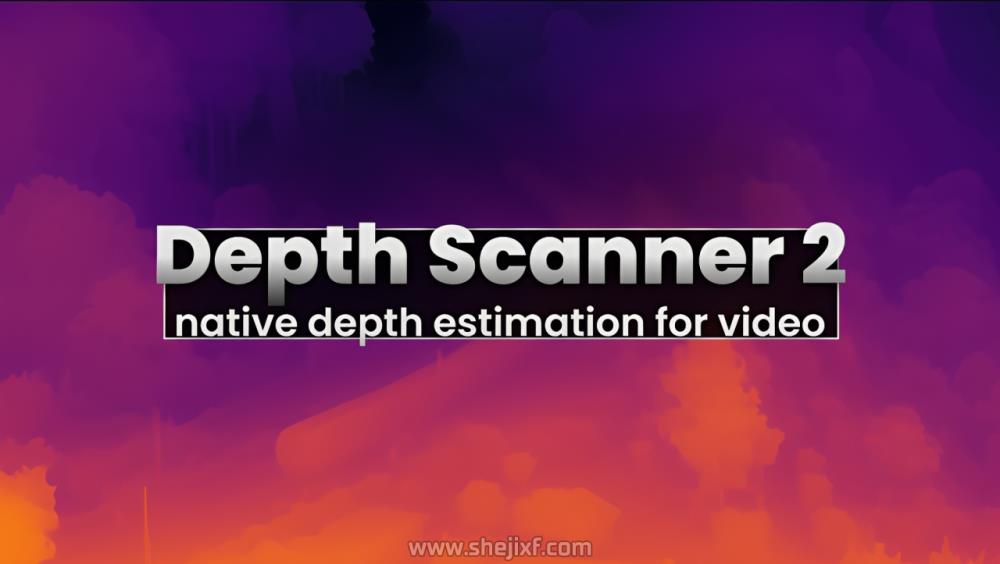 AE插件-Depth Scanner 2 v2.4.42 Win 场景扫描DOF深度图自动生成